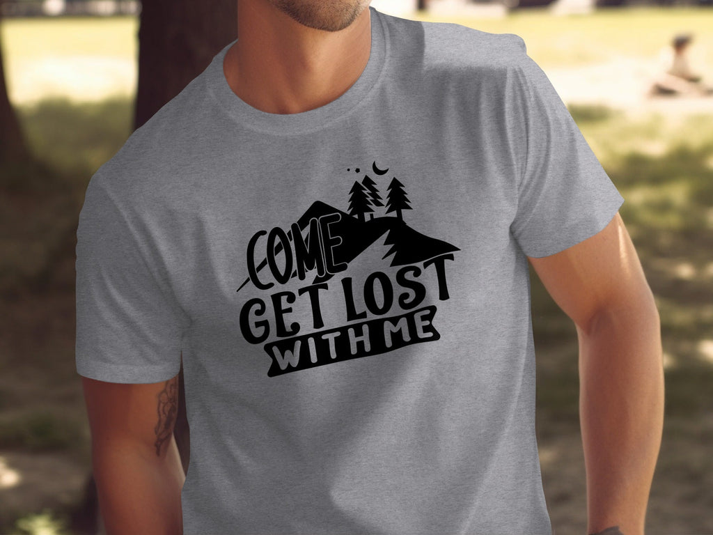 Come Get Lost With Me Mountains and Trees Graphic T-Shirt