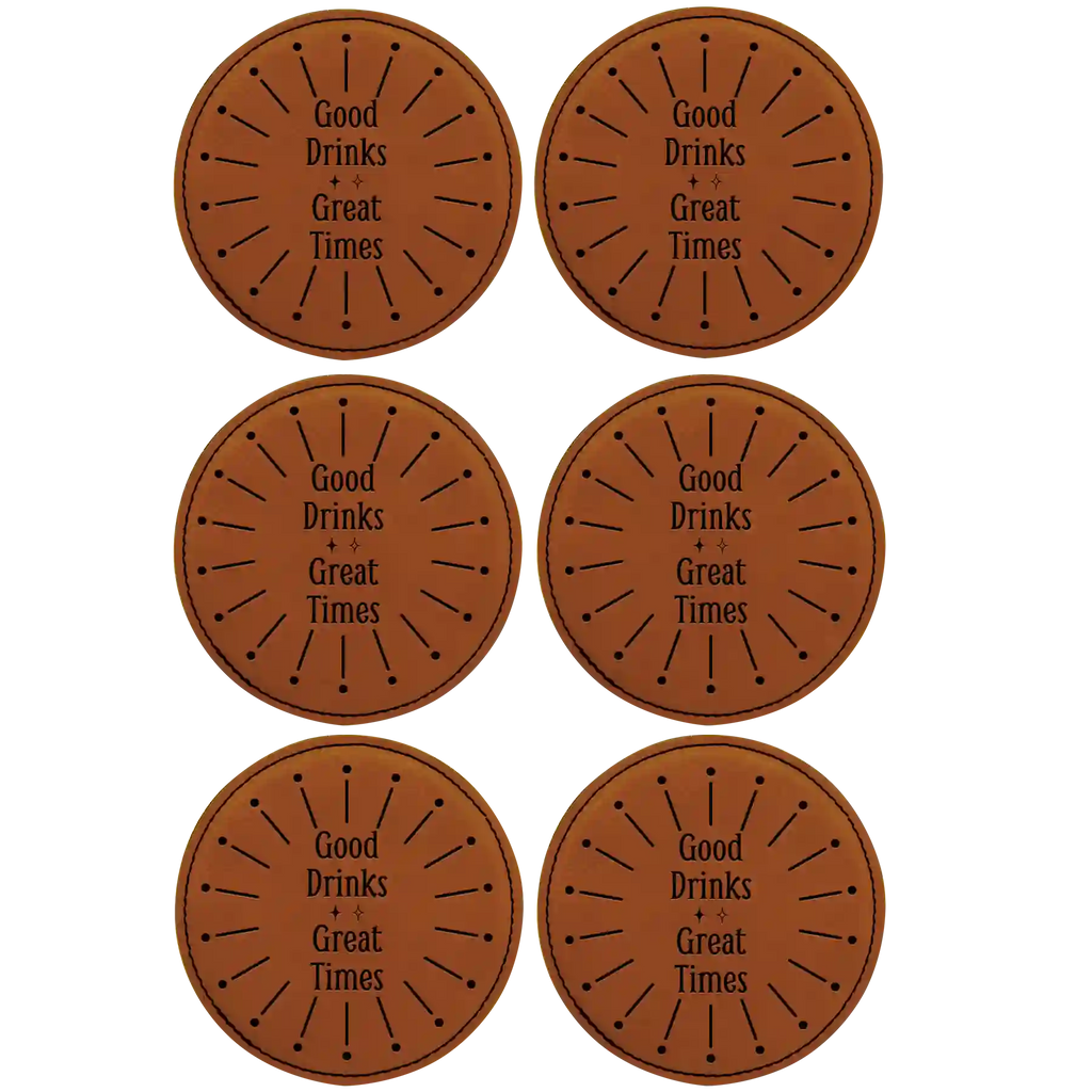 Good Drinks Great Times Round Leatherette Coasters Set of 6 | Rawhide