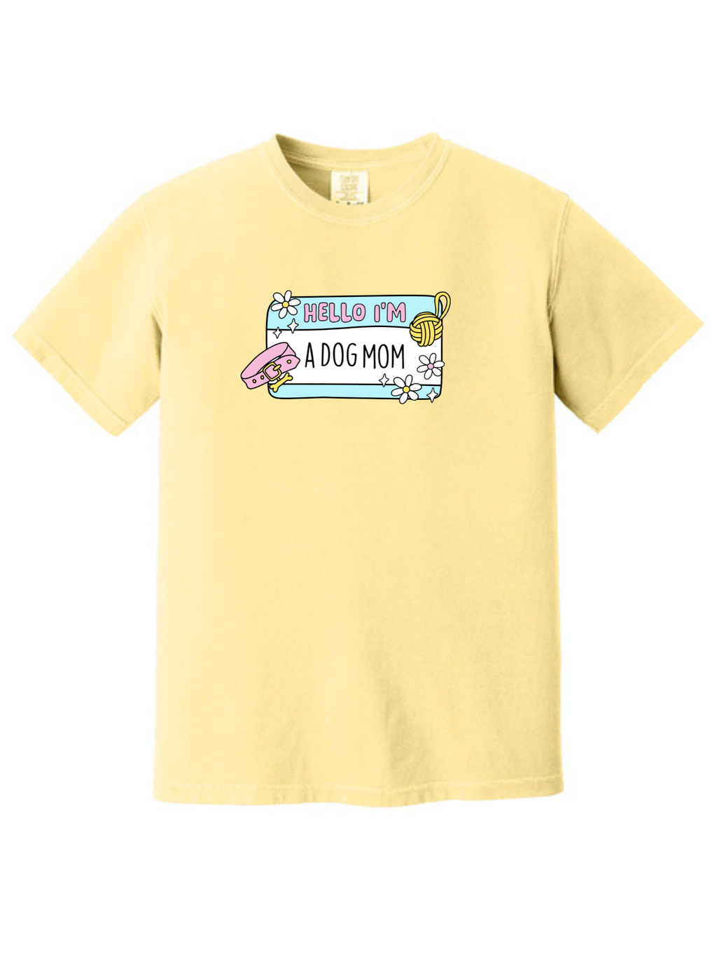 Hello I'm a Dog Mom Shirt