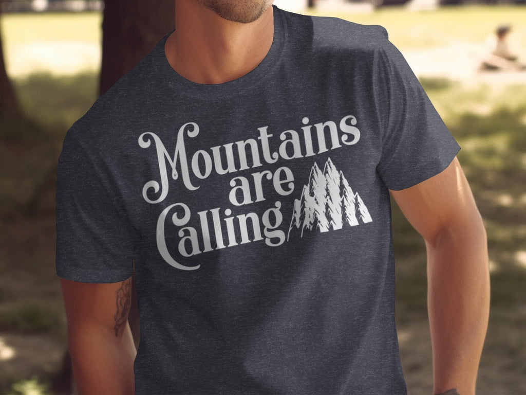 Mountains Are Calling And I Must Go Graphic Design T-Shirt