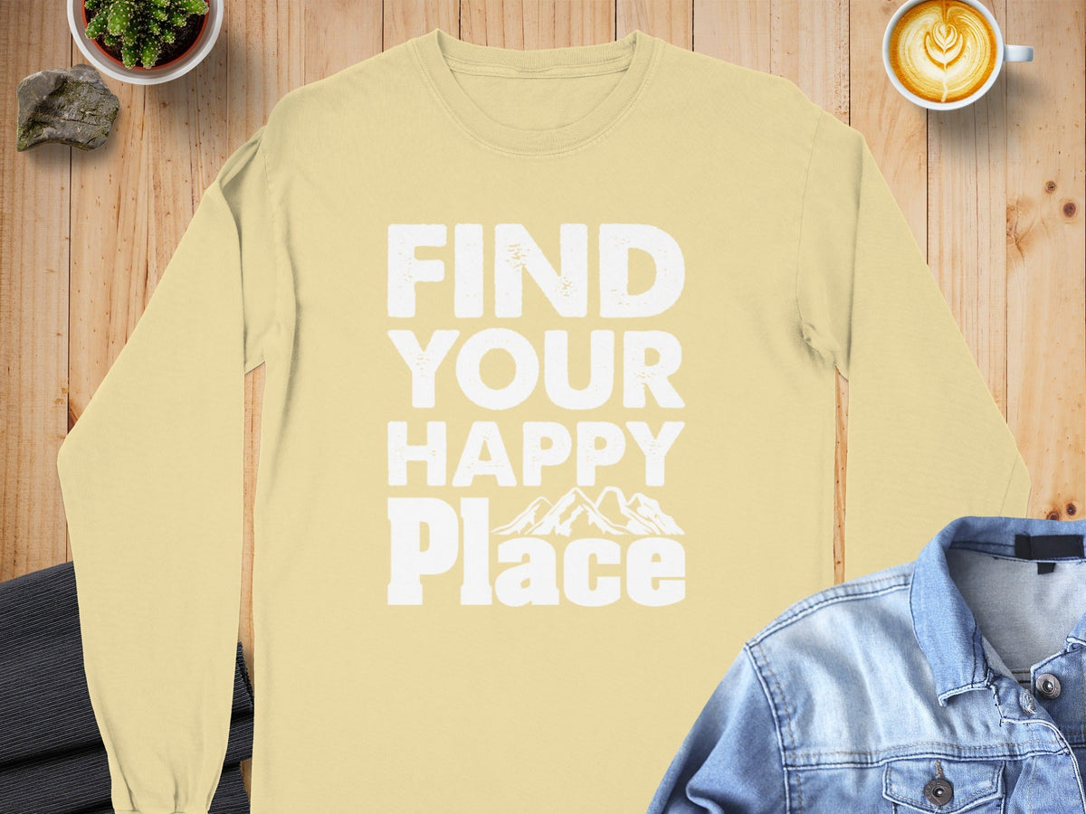 Find Your Happy Place With Mountains Graphic Long Sleeve T-Shirt