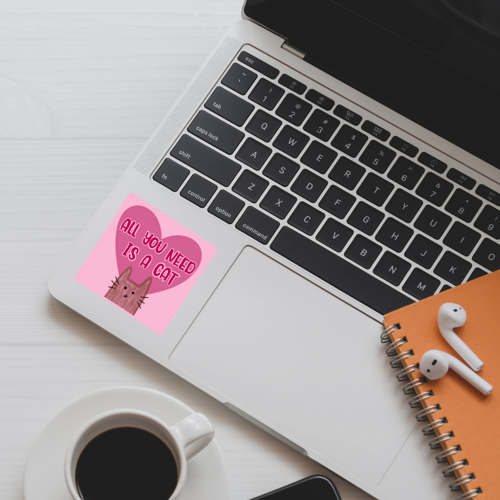 All You Need Is a Cat Sticker | 2" x 2" | Cute Cat and Heart Design | Vinyl Decal | Cat Lover Gift | Water-Resistant