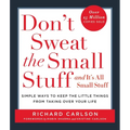 Don't Sweat the Small Stuff . . . and It's All Small Stuff: Simple Ways to Keep the Little Things from Taking Over Your Life - Paperback