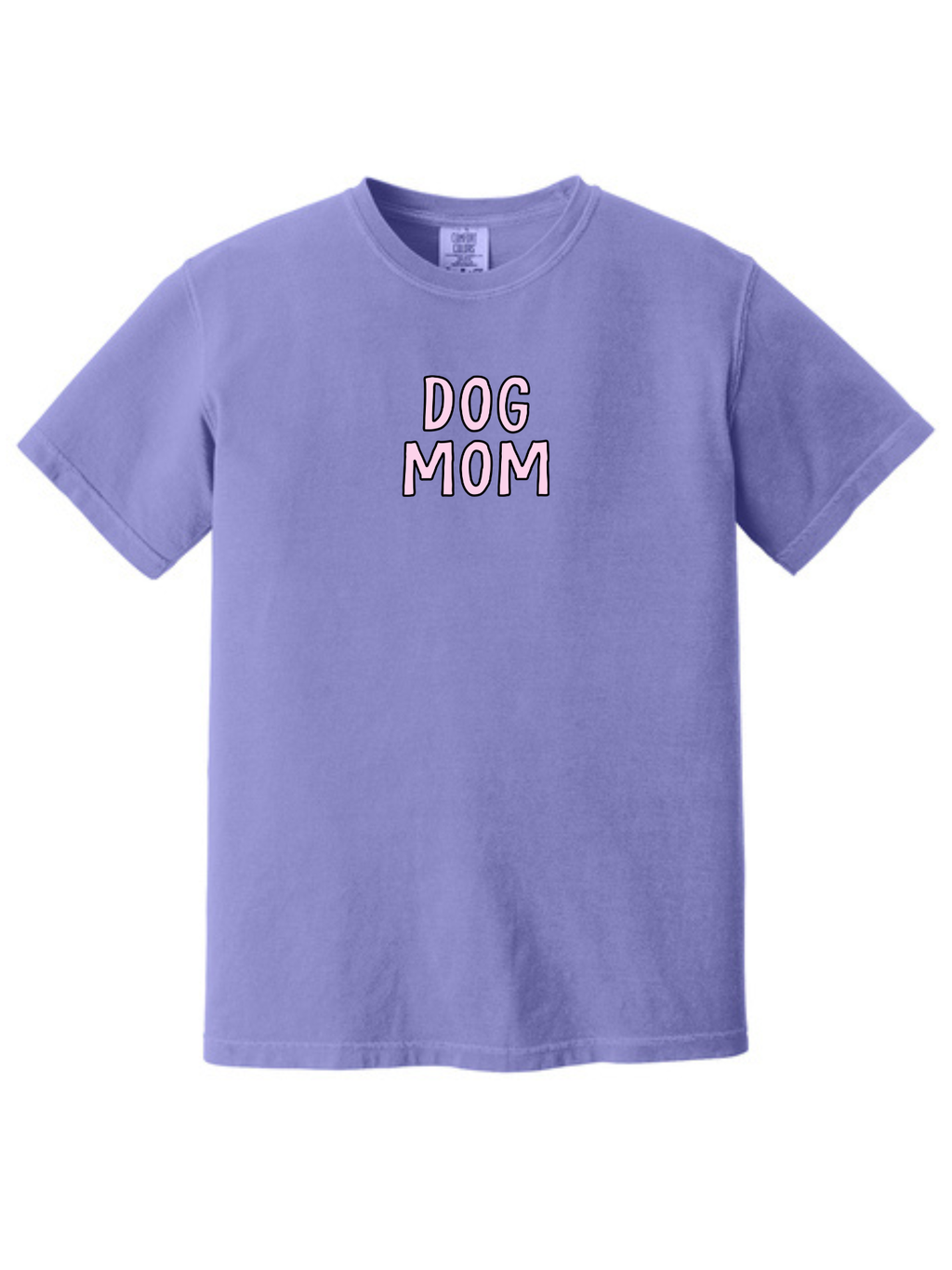 Dog Mom Comfort Colors T-Shirt
