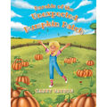 Parable of the Unexpected Pumpkin Patch - Paperback