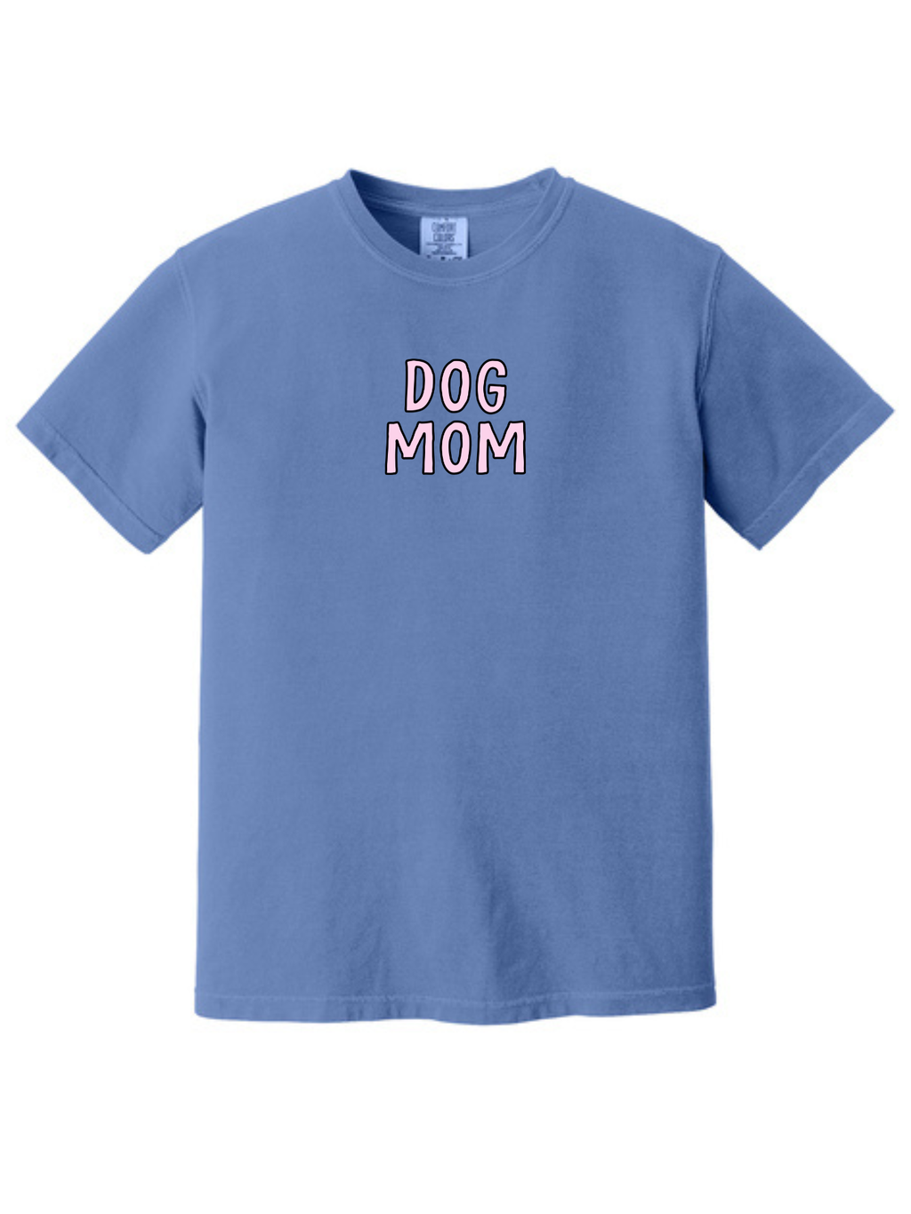 Dog Mom Comfort Colors T-Shirt
