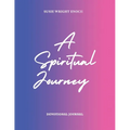 A Spiritual Journey: Devotional Journal - Paperback