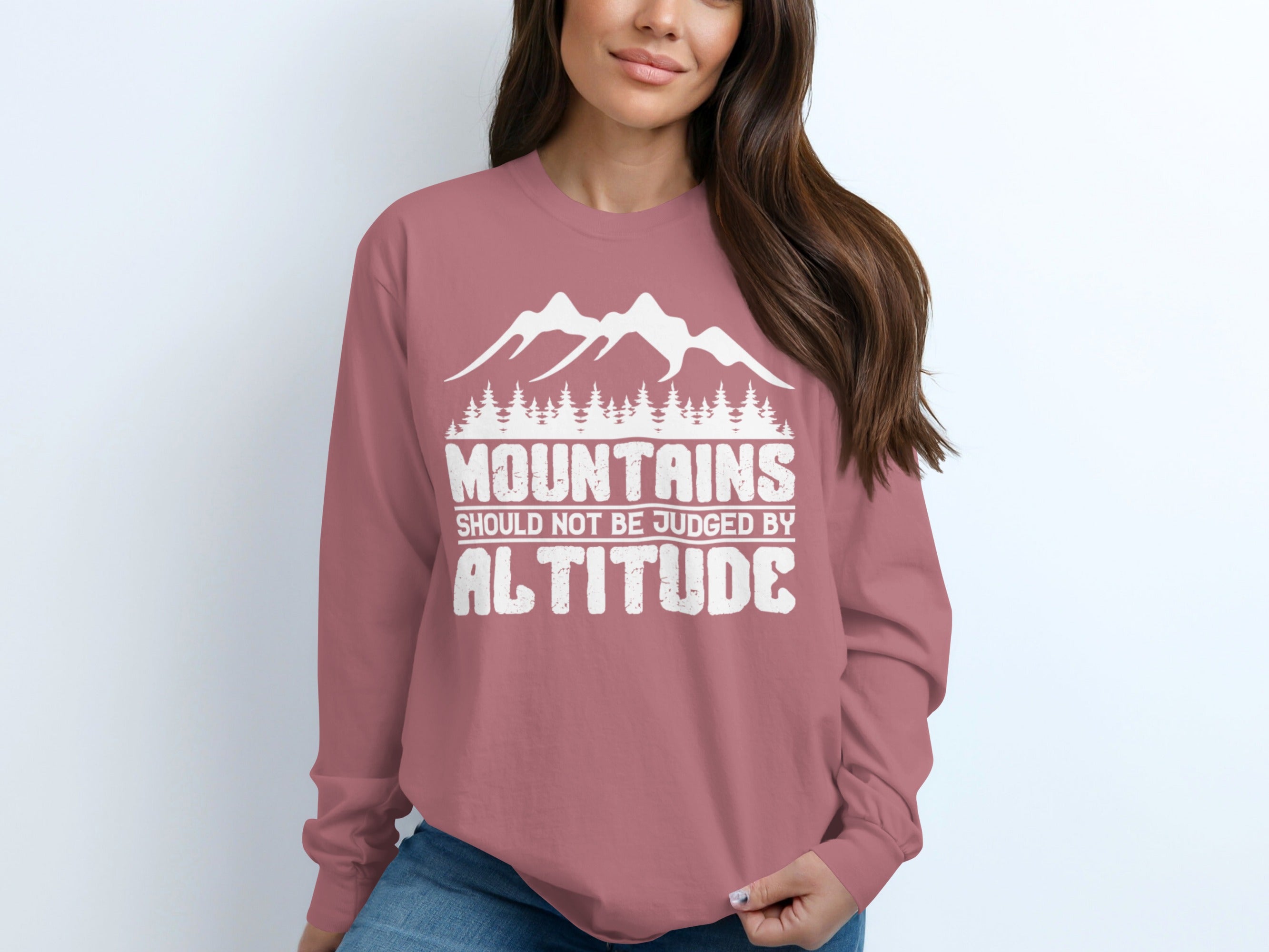 Mountains Should Not Be Judged By Altitude Graphic Long Sleeve T-Shirt