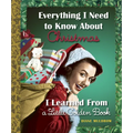 Everything I Need to Know about Christmas I Learned from a Little Golden Book - Hardcover