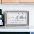 Funny Kitchen Wood Sign Those Dishes In The Sink Are Always Giving Me Dirty Looks Farmhouse