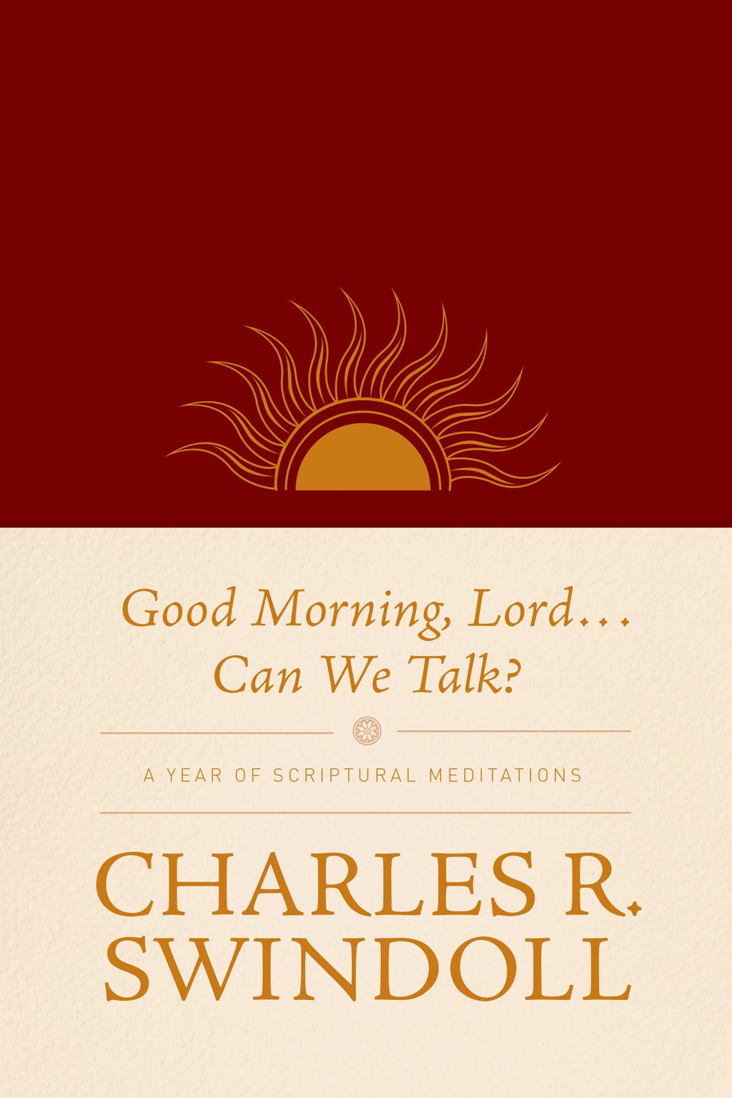 Good Morning, Lord . . . Can We Talk?: A Year of Scriptural