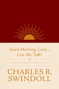 Good Morning, Lord . . . Can We Talk?: A Year of Scriptural