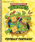 Totally Turtles! (Teenage Mutant Ninja Turtles) (Little Gold