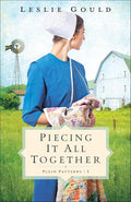 Piecing It All Together: A Dual-Time Amish Christian Fiction Family Drama Series (Plain Patterns)