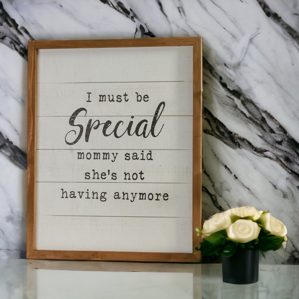 Must Be Special Wooden Nursery Sign Funny Mom Baby Shower Gift Humorous Kids Room Decor
