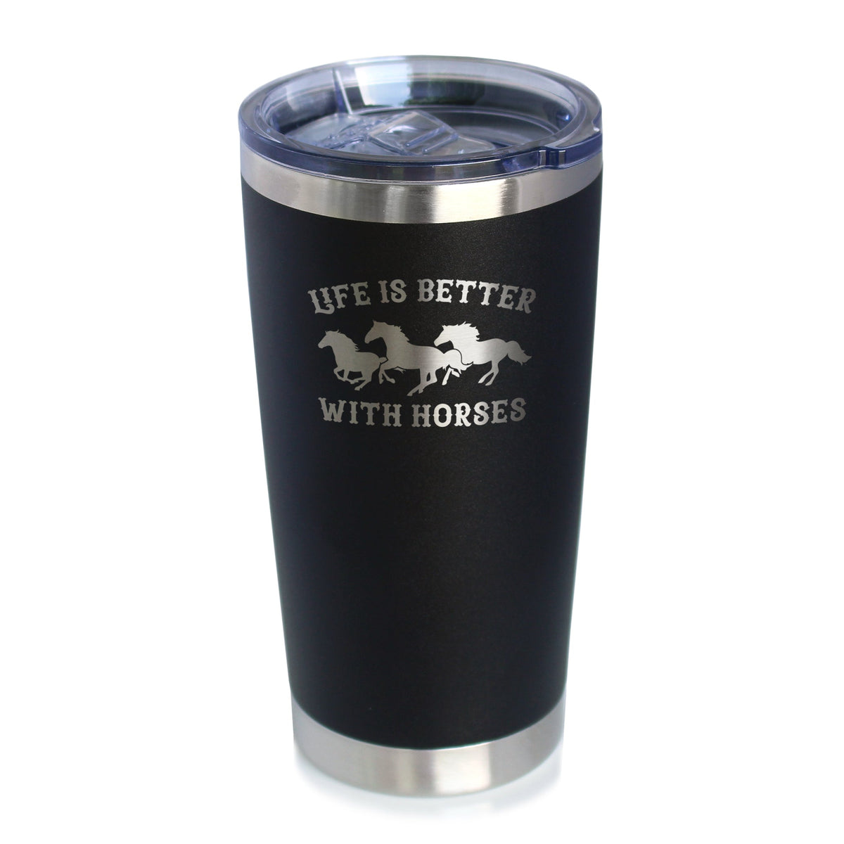 Life is Better With Horses - Insulated Coffee Tumbler Cup with Sliding Lid - Stainless Steel Travel Mug - Horse Gifts for Women and Men