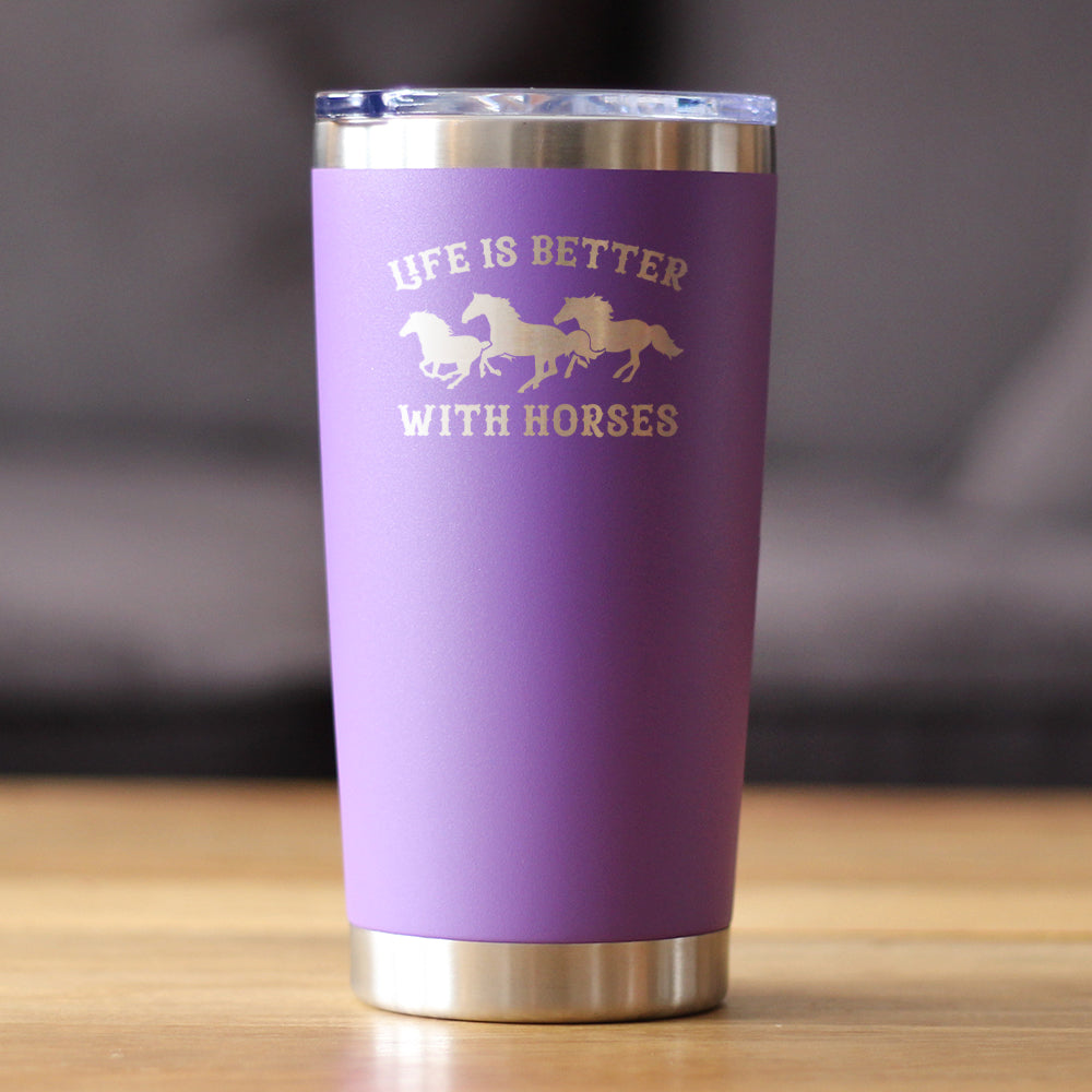 Life is Better With Horses - Insulated Coffee Tumbler Cup with Sliding Lid - Stainless Steel Travel Mug - Horse Gifts for Women and Men