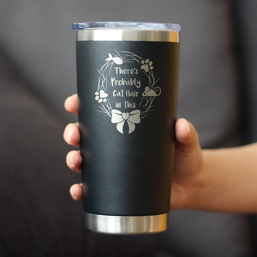 Probably Cat Hair In This - Insulated Coffee Tumbler Cup with Sliding Lid - Stainless Steel Insulated Mug - Funny Cat Gifts for Women & Men
