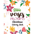 Bible Verses Prompts: Christmas Coloring Book, A Christian Coloring Book gift card alternative, Good Vibes relaxation and Inspiration - Paperback