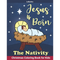 The Nativity, Jesus is Born: Christmas Coloring Book for Kids - Paperback