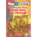The Berenstain Bears, Faith Gets Us Through: Level 1 - Paperback