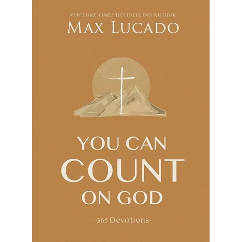 You Can Count on God: 365 Daily Devotions for Hope and Peace (a One-Year Devotional) - The Perfect Father's Day Gift for Christian Dads - Hardcover