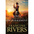 Sons of Encouragement: Five Stories of Faithful Men Who Changed Eternity - Paperback