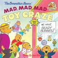 The Berenstain Bears' Mad, Mad, Mad Toy Craze - Paperback