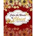 Color The Words Of Christ (A Christian Coloring Book): Christian Art Publishers Coloring Books - Paperback