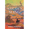 Sarah's Song (Historical Christian Fiction with In-Depth Bible study): An Allegory - Paperback