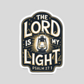 The Lord Is My Light" Psalm 27:1 Christian Bible Verse Sticker