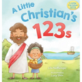 A Little Christian's 123s: A biblical book for children with numbers, rhymes, and pictures - Hardcover