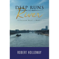 Deep Runs the River: A Christian Novel - Book 1 - Paperback