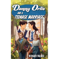 Danny Orlis and a Teenage Marriage - Paperback