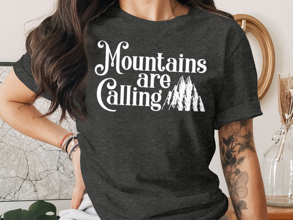 Mountains Are Calling And I Must Go Graphic Design T-Shirt