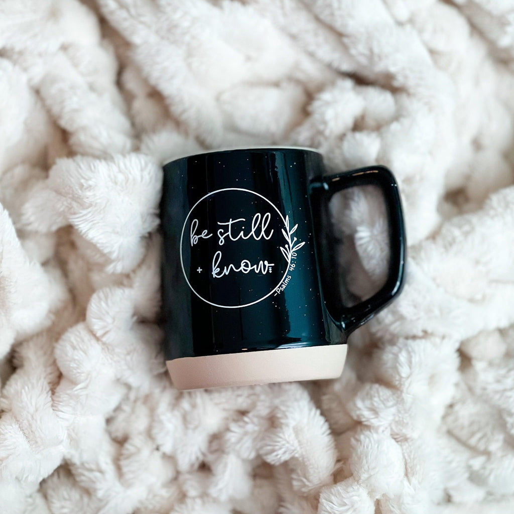 Be Still + Know | Coffee Mug
