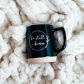 Be Still + Know | Coffee Mug