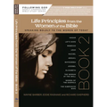 Learning Life Principles from the Women of the Bible: Book Two - Paperback