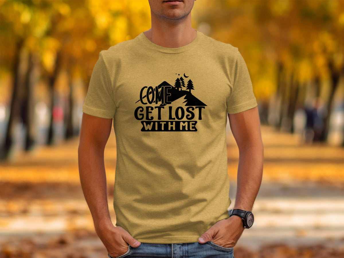 Come Get Lost With Me Mountains and Trees Graphic T-Shirt