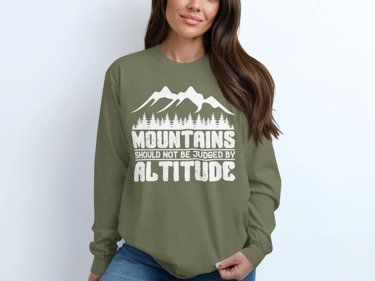 Mountains Should Not Be Judged By Altitude Graphic Long Sleeve T-Shirt