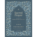 Sacred Prayer: 90 Days of Deeper Intimacy with God (a Guided Devotional Journal) - Hardcover