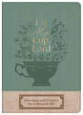 Fill My Cup, Lord: Devotions and Prayers for a Blessed Life