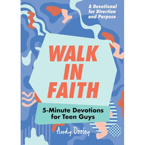 Walk in Faith: 5-Minute Devotions for Teen Guys - Paperback