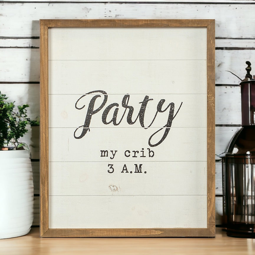 Rustic Wooden Nursery Sign Crib Party Party My Crib 3 AM Baby Shower Gift Handmade 16 x 20