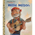 Willie Nelson: A Little Golden Book Biography - Hardcover