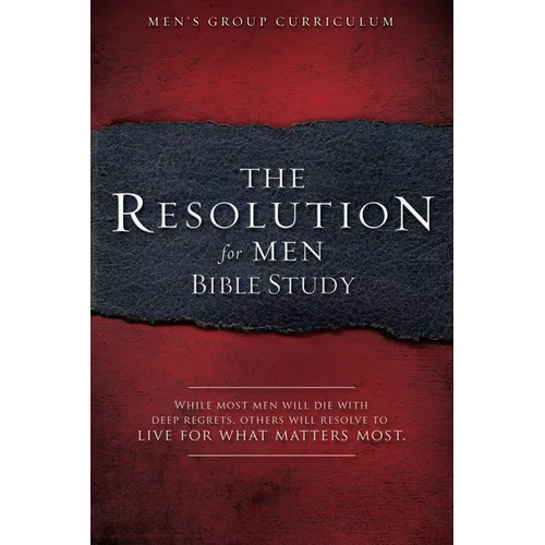The Resolution for Men - Bible Study: A Small-Group Bible Study - Paperback