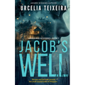 Jacob's Well: A Twisty Christian Mystery Novel - Paperback