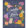 Sweeter Than Honey: A Bible Study on Enjoying God in His Word - Paperback